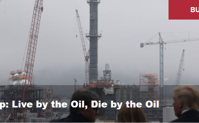 Trump: Live by the Oil, Die by the Oil