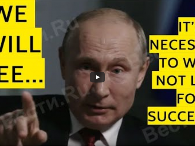 BREAKING: Putin On Seeking a Fifth Term As Russian President: I Don’t Rule Out Such Possibility!