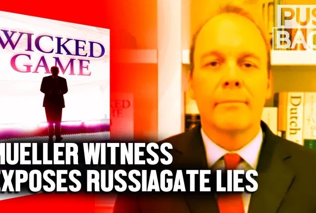 Key Mueller witness exposes key Russiagate lies