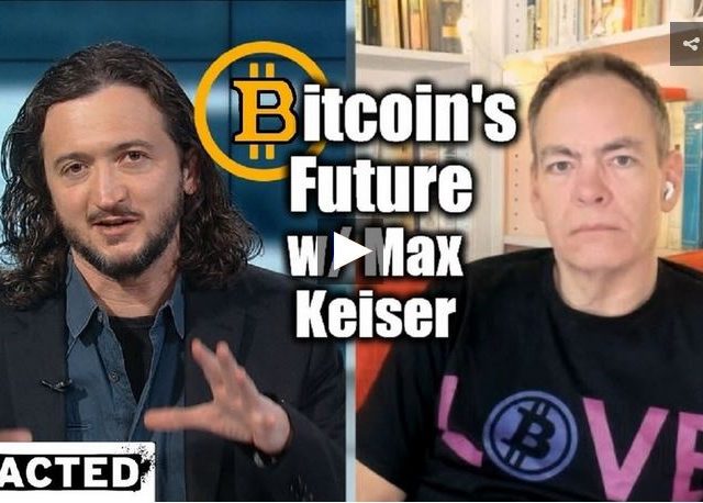 The future of bitcoin with Max Keiser, plus the US’s bombing addiction, and surveillance capitalism