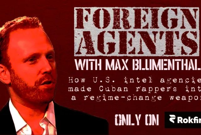 Foreign Agents #1: Exposing the San Isidro Movement & US culture war on Cuba