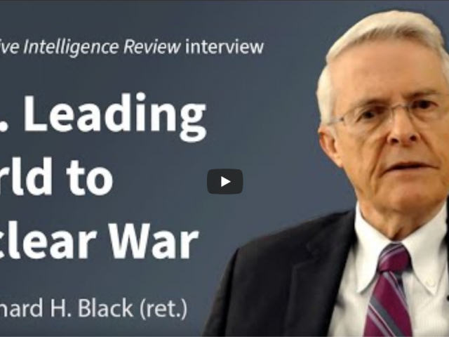 Col. Richard Black: U.S. Leading World to Nuclear War