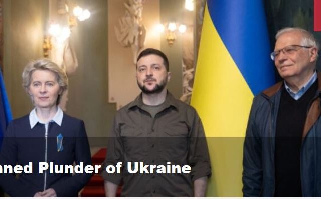 The Planned Plunder of Ukraine