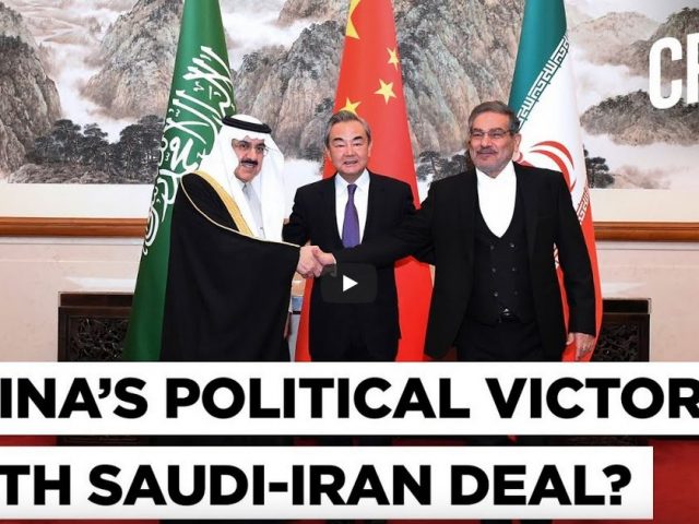 Big Blow To Israel, US | China Plays Starring Role In Historic Restoration Of Iran-Saudi Arabia Ties