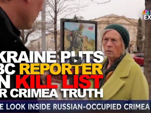 Ukraine puts NBC reporter on kill list