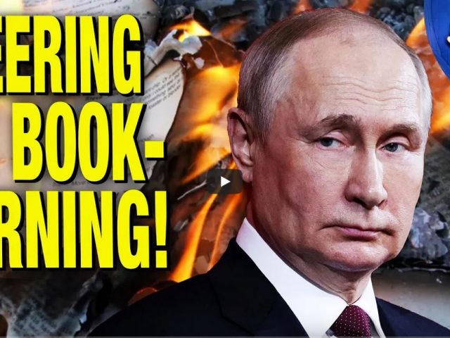 Book Burning PRAISED When It’s Anti-Russian