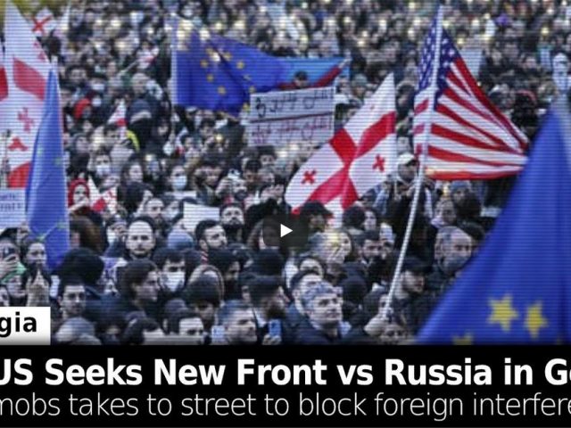 Georgia Protests: US Seeks to Open 2nd Front Against Russia