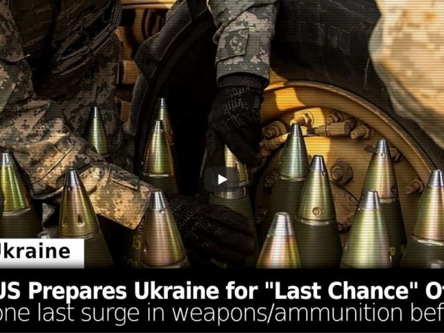 Avdeevka Encirclement + US Prepares Ukraine for “Last Chance” Offensive, Surging Ammunition