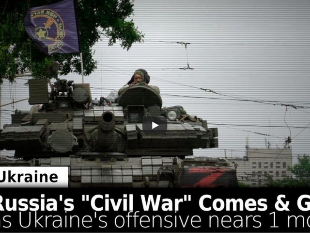 Russia’s “Civil War” Evaporates as Ukraine’s Offensive Enters Week 4