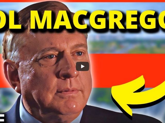 Col Macgregor: Globalism Is A CANCER For RUSSIA