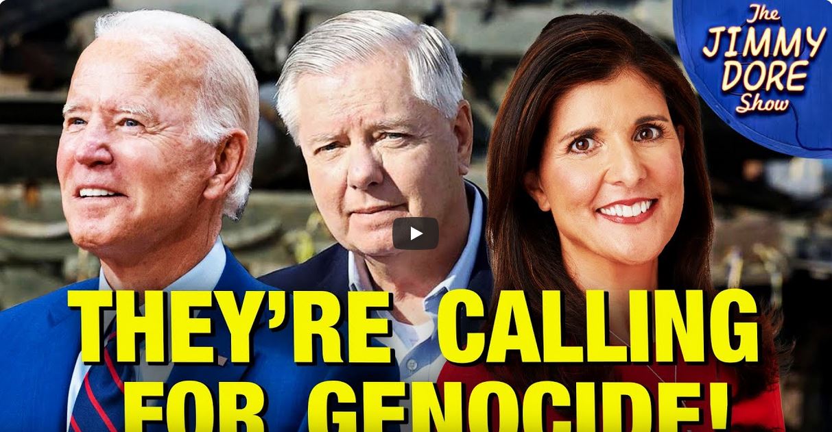 Jimmy dore US calling for genocide.