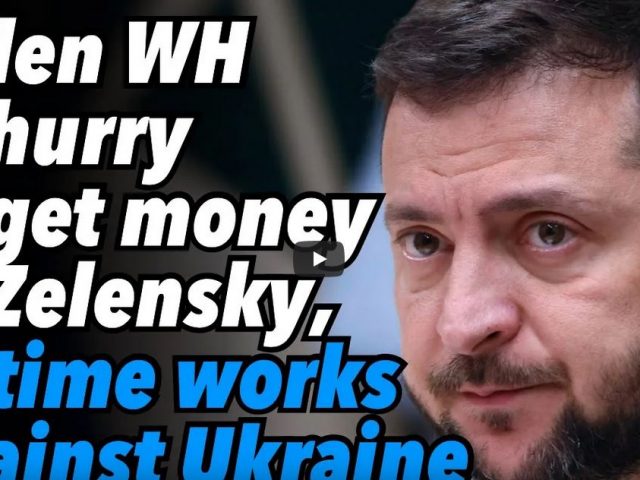 Biden WH in hurry to get money to Zelensky, as time works against Ukraine