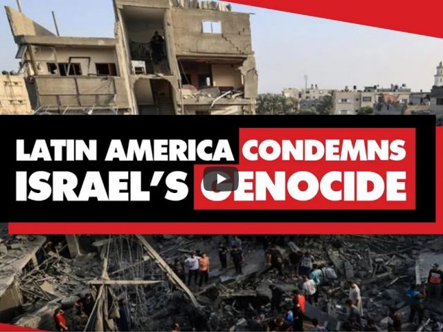 Latin America stands with Palestine, denouncing Israel’s war on Gaza