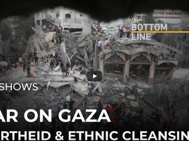 John Mearsheimer: Israel is choosing ‘apartheid’ or ‘ethnic cleansing’ | The Bottom Line