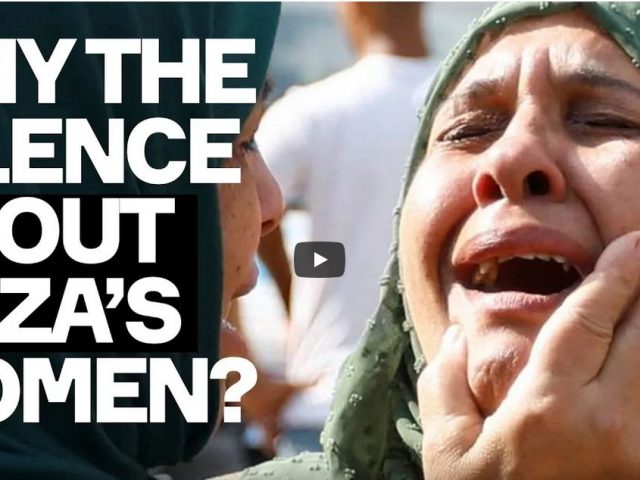 Gaza’s Women: Abandoned By So-Called ‘Feminists’ w/. Maryam Aldossari