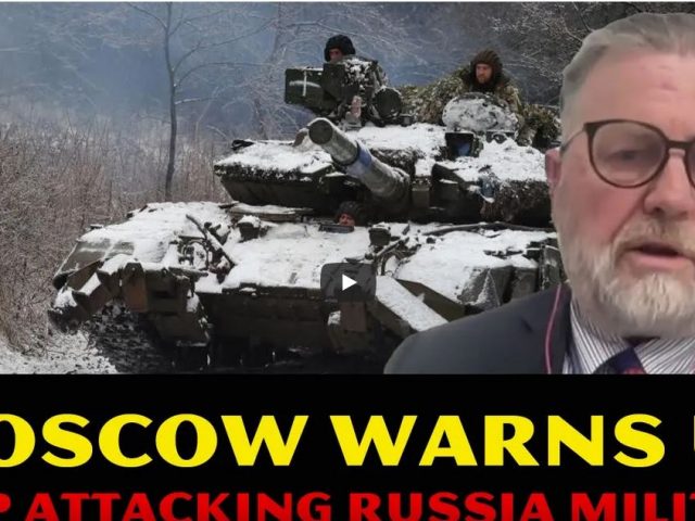 Larry Johnson: Moscow Warns UK STOP Attacking Russia Military In Ukraine!