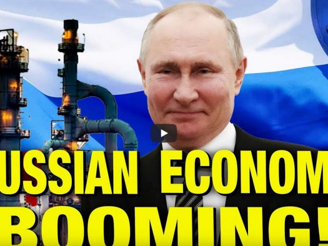 U.S. Media ADMITS Russia’s Economy Booming Despite Western Sanctions!