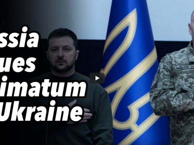 Russia issues ultimatum to Ukraine