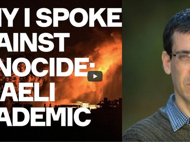 Why I Spoke Against Genocide – Israeli Academic w/. Prof. Lee Mordechai