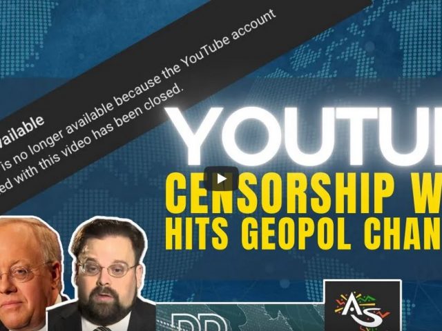 YouTube Bans Several Geopolitics Channels: African Stream, DD Geopolitcs, Mark Sloboda Gone.