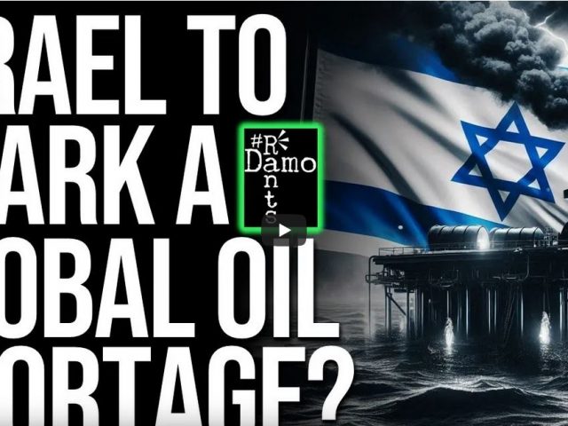 Israel may be about to spark a GLOBAL OIL SHORTAGE!