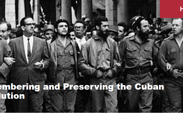 Remembering and Preserving the Cuban Revolution