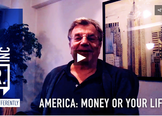 America: Money or your life?