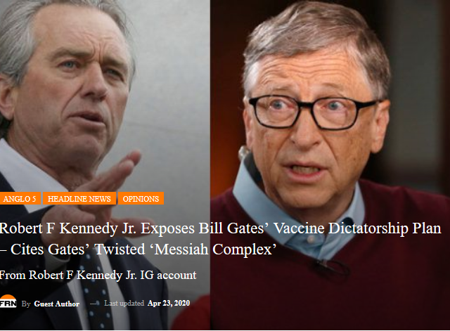 Anglo 5Headline NewsOpinions Robert F Kennedy Jr. Exposes Bill Gates’ Vaccine Dictatorship Plan – cites Gates’ twisted ‘Messiah Complex’
