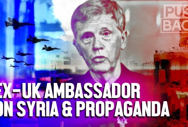 Ex-UK ambassador: War on Syria continues with US occupation, sanctions, propaganda