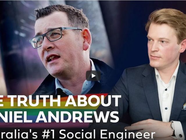 The Truth of It | The Truth about Daniel Andrews: Australia’s #1 Social Engineer | Ep. 61