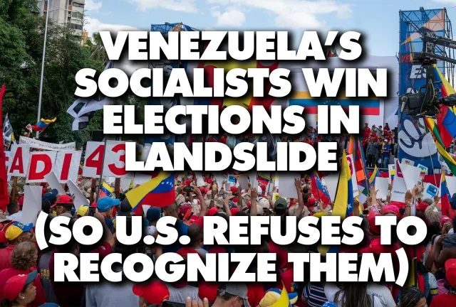 Venezuela’s socialists win elections in landslide – so US tries to discredit them