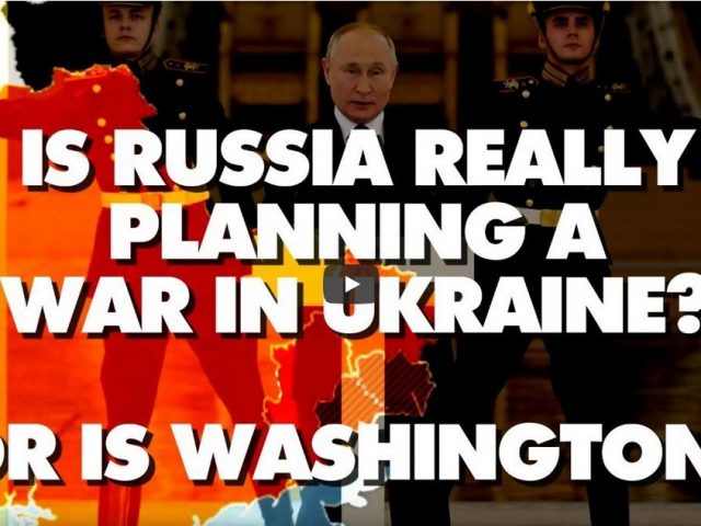 Is Russia really planning a war in Ukraine – or is Washington?