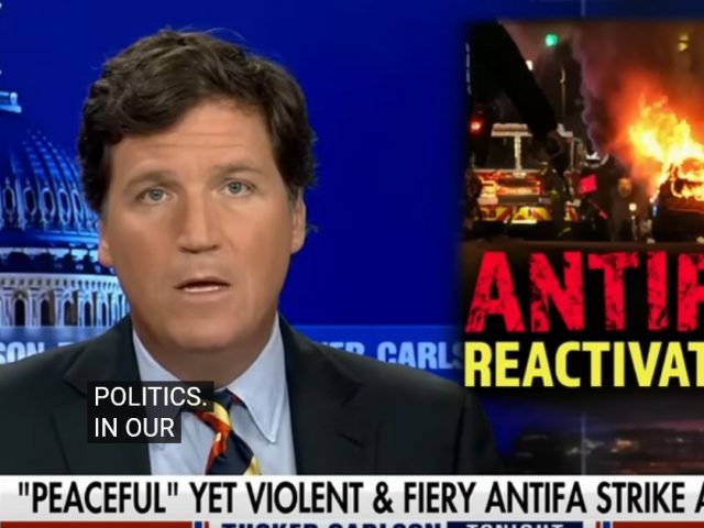 Tucker Carlson: Antifa is back in force