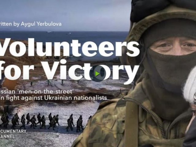 Volunteers for Victory Russian ‘men-on-the-street’ join fight against Ukrainian nationalists