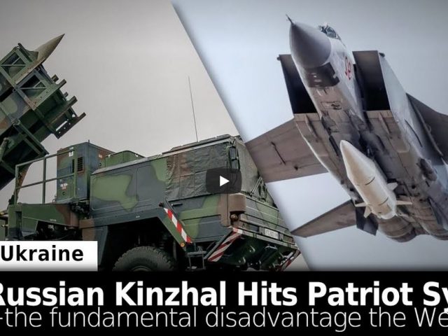 Russian Kinzhal Missile Strikes US Patriot System in Kiev + the Fundamental Disadvantage West Faces