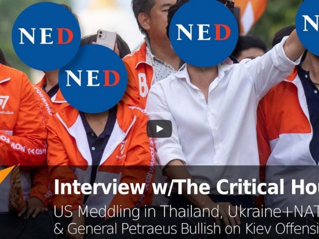 US Meddling in Thai Elections + NATO-Ukraine Actions Vindicate Russian Fears