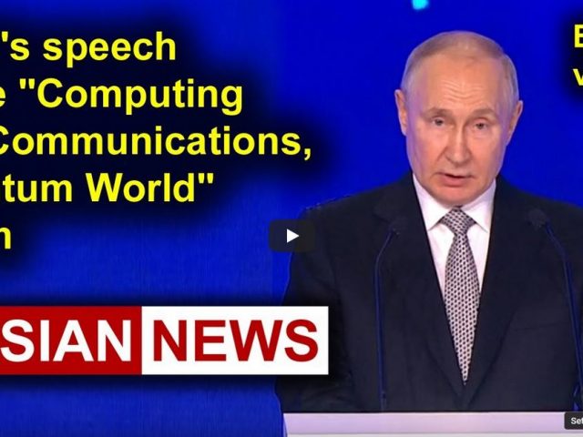 Putin’s speech at the “Computing and Communications, Quantum World” forum | Russia