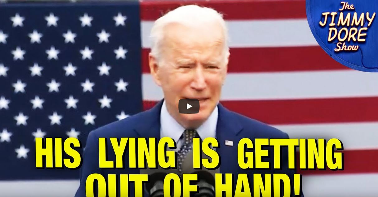 Jimmy Dore Biden lying