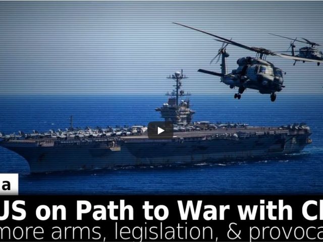 US Continues Down Path Toward War with China Over Taiwan