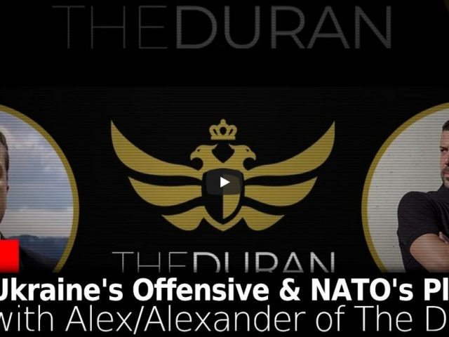 The New Atlas LIVE: The Duran on Ukraine’s Offensive, NATO’s Plan B + More…