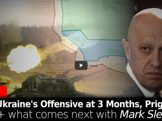 The New Atlas LIVE: Mark Sleboda & Ukraine’s Offensive at 3 Months, Prigozhin, & More…