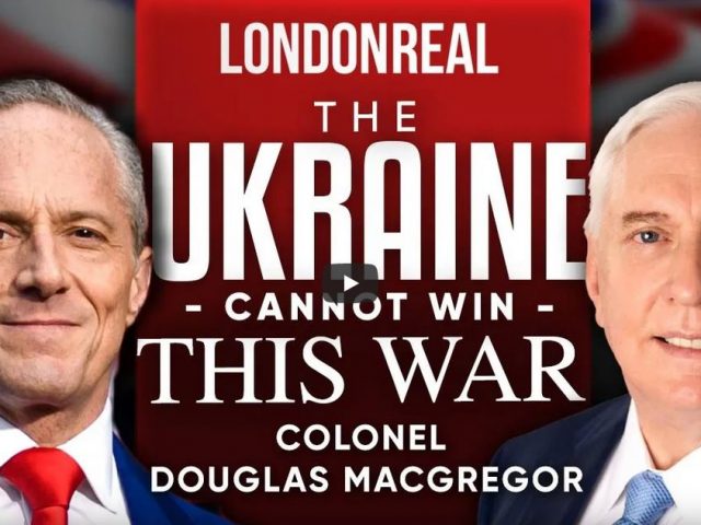 Ukraine Cannot Win This War: It’s Time To Negotiate With Putin – Douglas Macgregor