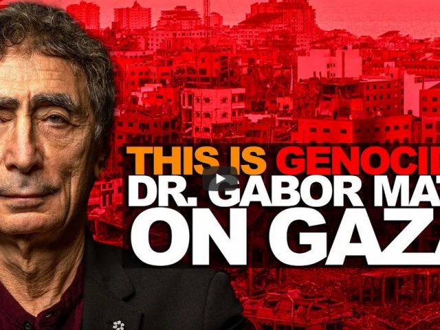 Dr. Gabor Mate: this is genocide