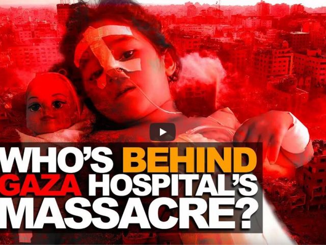 Who’s behind Gaza hospital massacre?