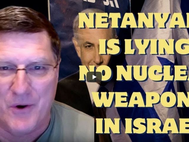 Scott Ritter: No nuclear weapons in Israel, Netanyahu is LYING, Hezbollah & Iran scared him to death