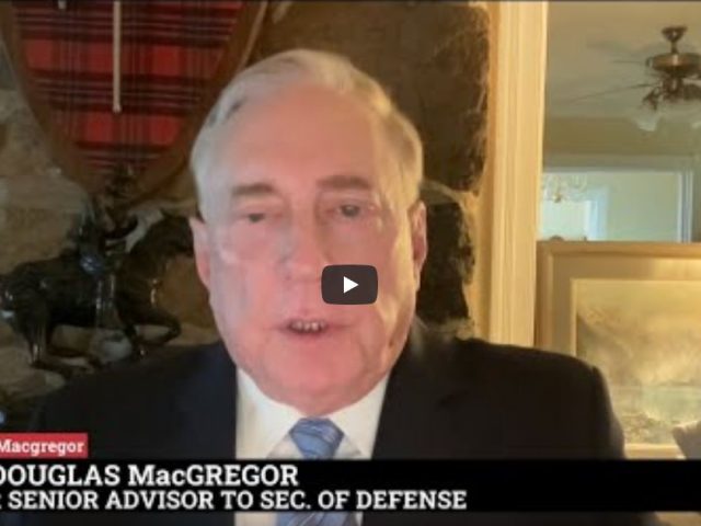 Douglas MacGregor: US diplomatic incompetence will nudge Israel toward catastrophic consequences
