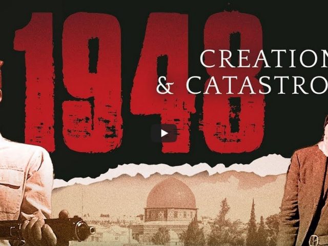 1948: Creation & Catastrophe | Full Movie | Avi Shlaim | Benny Morris | Ilan Pappe