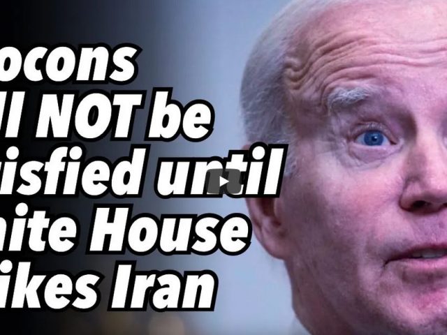 Neocons will NOT be satisfied until White House strikes Iran