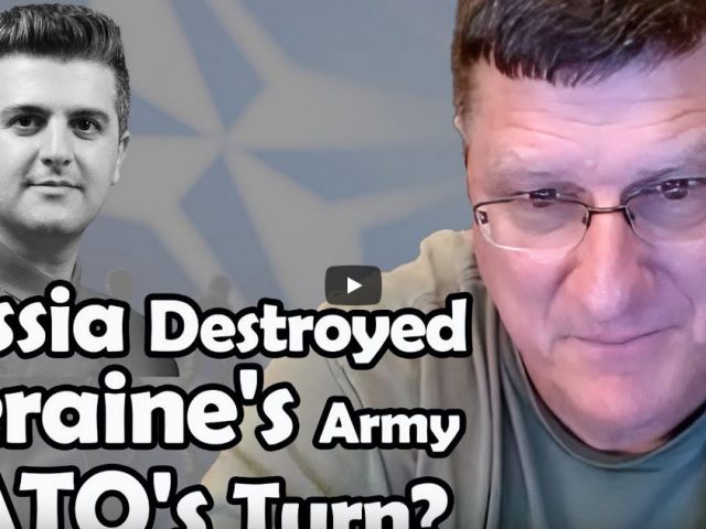 Russia Has Destroyed Ukraine’s Army – NATO’s Turn? | Scott Ritter