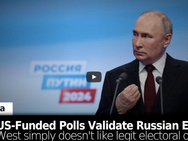 US Government-Funded Polling Validates 2024 Russian Elections – West Simply Doesn’t Like the Outcome